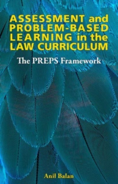 Bilde av Assessment And Problem-based Learning In The Law Curriculum Av Anil Balan