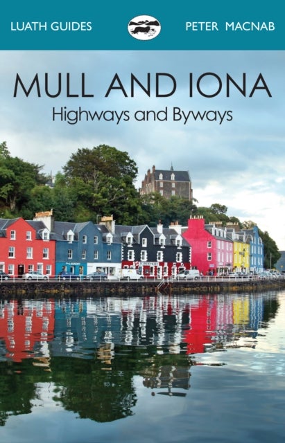 Mull and Iona - Highways and Byways