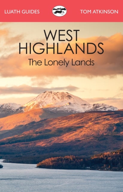 The West Highlands - The Lonely Lands