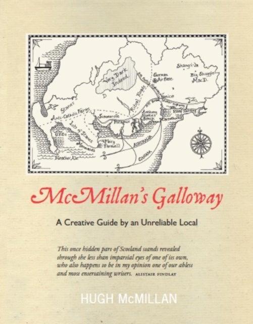 McMillan's Galloway - A Creative Guide by an Unreliable Local