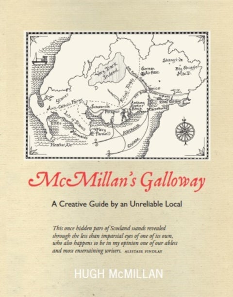 McMillan's Galloway - A Creative Guide by an Unreliable Local