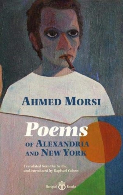 Bilde av Poems Of Alexandria And New York Av Ahmed Morsi