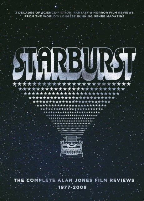 Starburst - The Complete Alan Jones Film Reviews 1977-2008