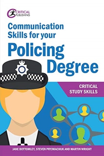 Bilde av Communication Skills For Your Policing Degree Av Jane Bottomley, Martin Wright, Steven Pryjmachuk