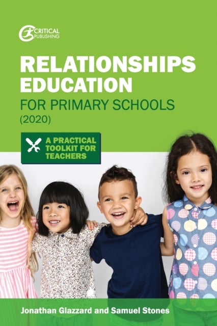 Relationships Education for Primary Schools (2020) - A Practical Toolkit for Teachers