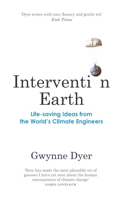 Intervention Earth - Life-saving Ideas from the World's Climate Engineers