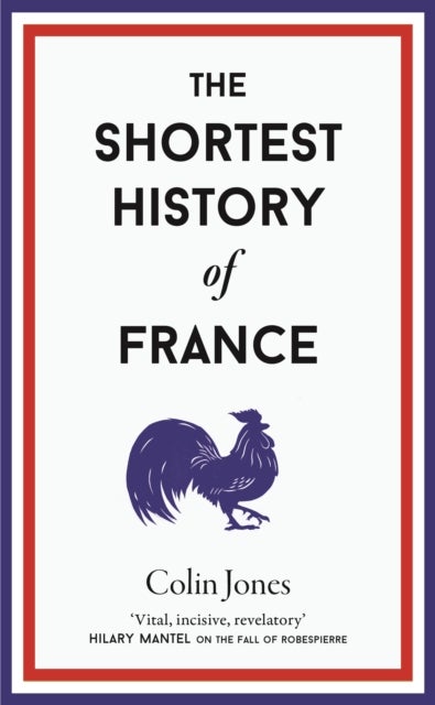 The Shortest History of France