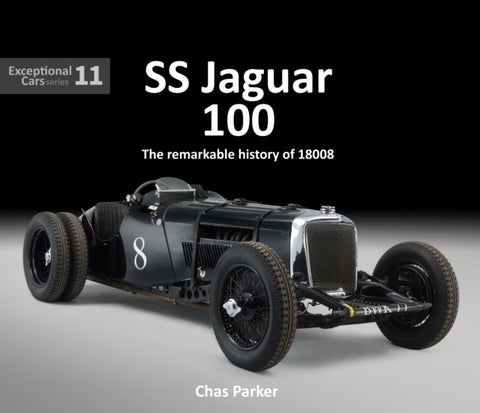 SS Jaguar 100 - The Remarkable Story of 18008 ('Old No. 8)