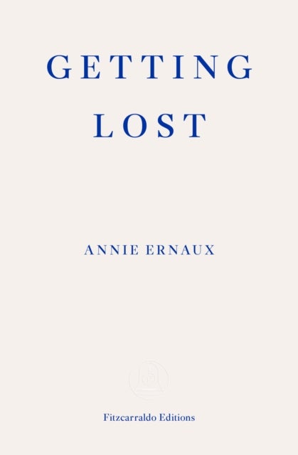 Bilde av Getting Lost ¿ Winner Of The 2022 Nobel Prize In Literature Av Annie Ernaux