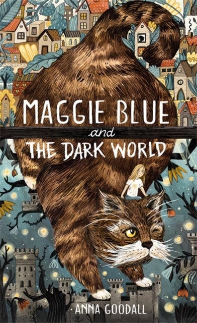 Maggie Blue and the Dark World - Shortlisted for the 2021 COSTA Children's Book Award