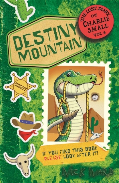 The Lost Diary of Charlie Small Volume 4 - Destiny Mountain
