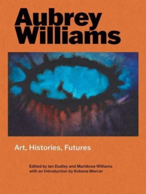 Aubrey Williams - Art, Histories, Futures