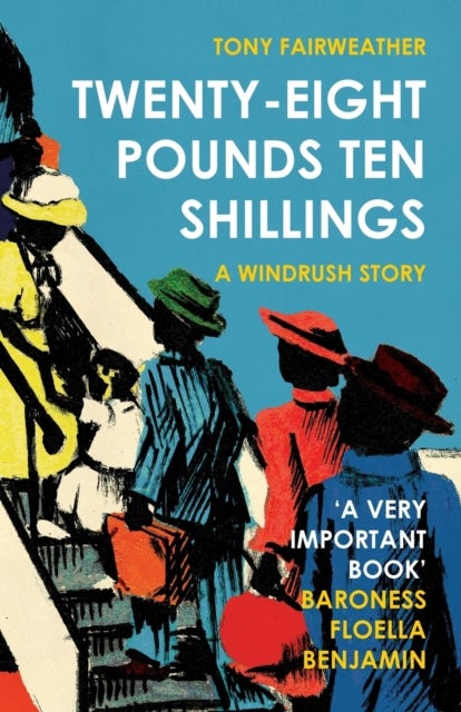 Twenty-Eight Pounds Ten Shillings - A Windrush Story