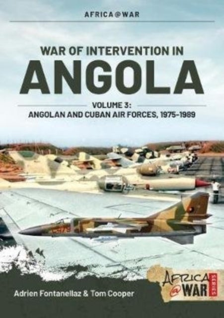 War of Intervention in Angola, Volume 3 - Angolan and Cuban Air Forces, 1975-1989
