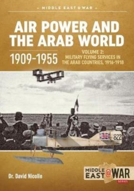 Bilde av Air Power And The Arab World 1909-1955 Av David Nicolle