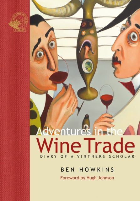 Adventures in the Wine Trade - Diary of a Vintner's Scholar