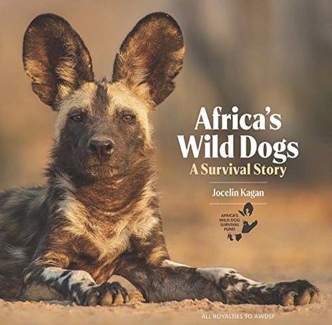 Africa's Wild Dogs - A survival story