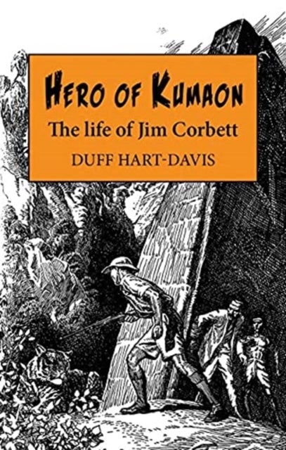 Hero of Kumaon - The Life of Jim Corbett