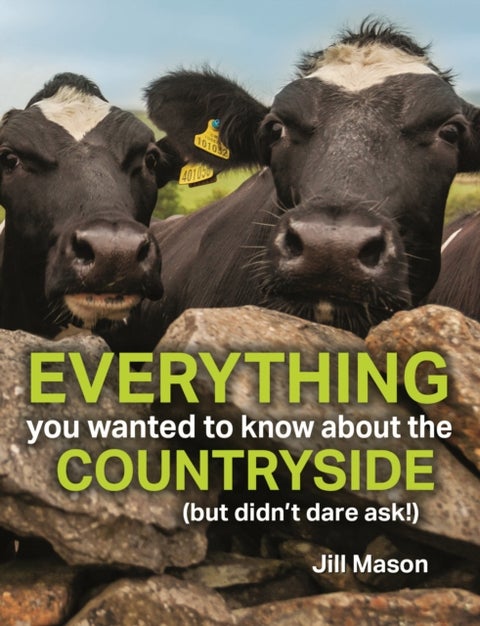 Everything you Wanted to Know about the Countryside - (but didn't dare ask!)
