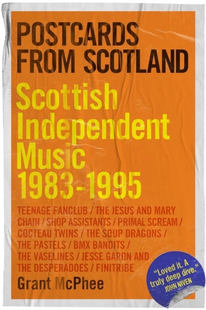 Postcards from Scotland - Scottish Independent Music 1983-1995