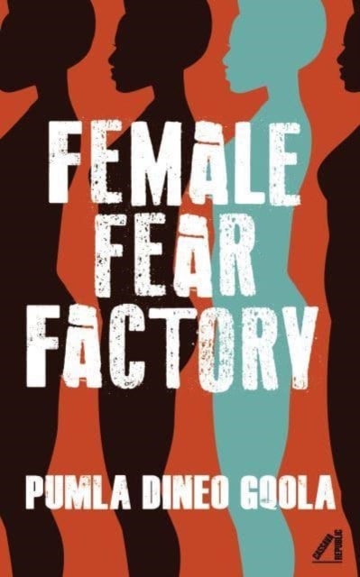 Female Fear Factory - Dismantling Patriarchy's Violent Toolkit