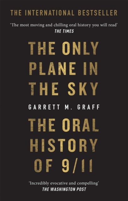 The Only Plane in the Sky - The Oral History of 9/11 on the 20th Anniversary