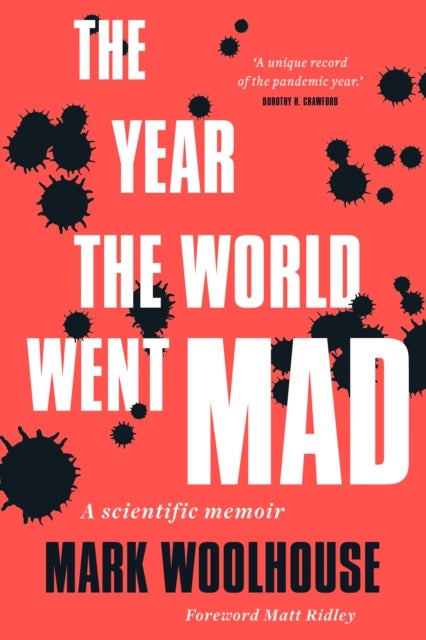 The Year the World Went Mad - A Scientific Memoir