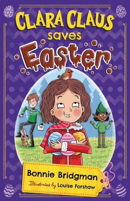 Clara Claus Saves Easter - The Perfect Easter Adventure for Readers 7+