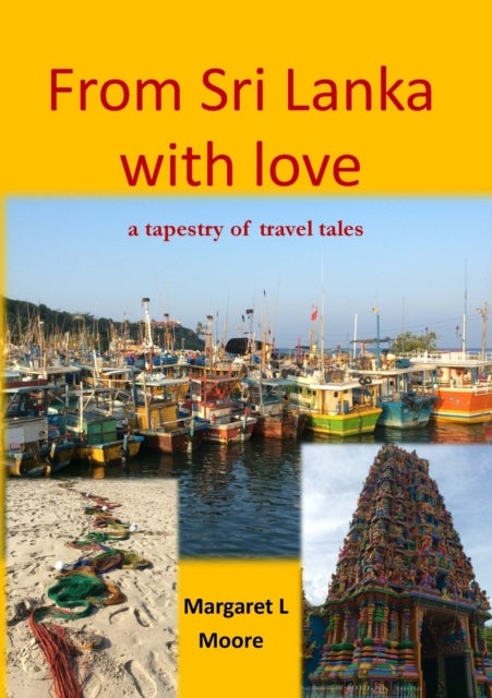 From Sri Lanka with Love - A Tapestry of Travel Tales