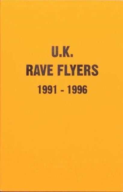 UK Rave Flyers 1991-1996