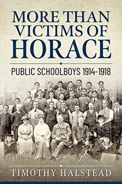 More Than Victims of Horace - Public Schools 1914-1918