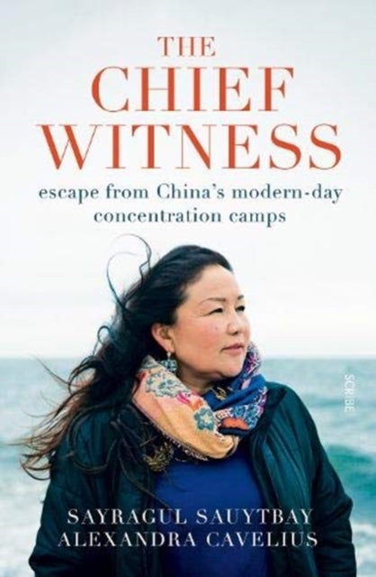 The Chief Witness - escape from China's modern-day concentration camps