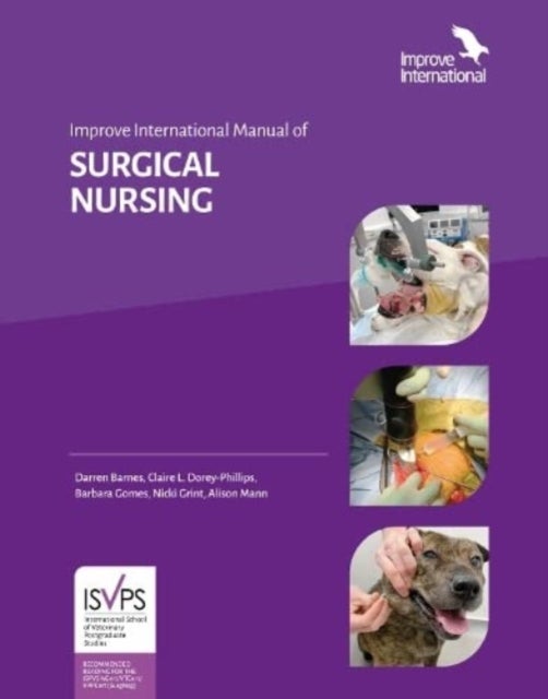 Bilde av Improve International Manual Of Surgical Nursing Av Darren Barnes, Claire Dorey-phillips, Nicola Grint, Barbara Gomes, Alison Mann
