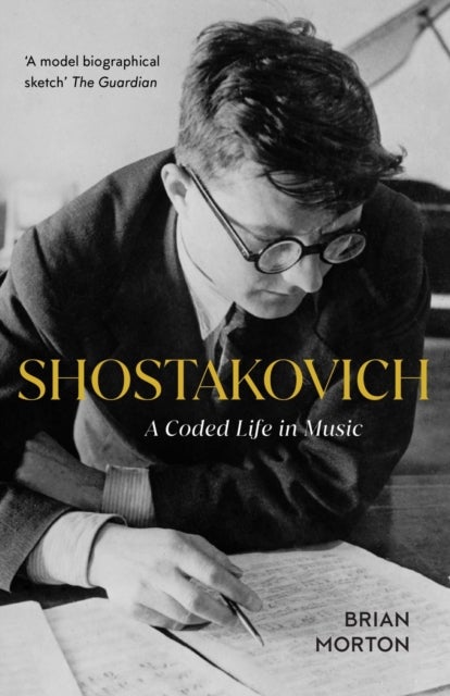 Shostakovich - A Coded Life in Music