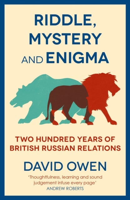 Riddle, Mystery, and Enigma - Two Hundred Years of British-Russian Relations