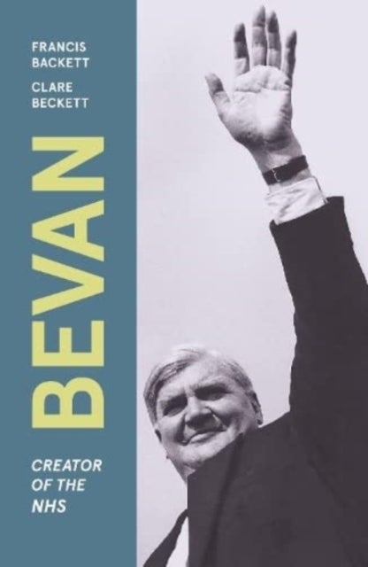 Bevan - Creator of the NHS