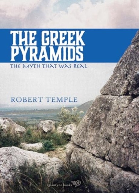 The Greek Pyramids - The Myth That Was Real