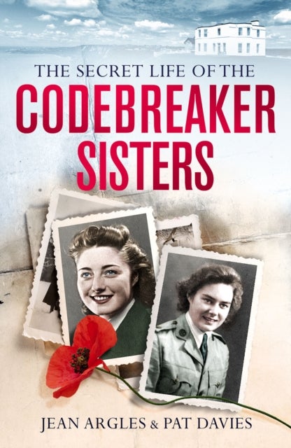 Codebreaking Sisters - Our Secret War