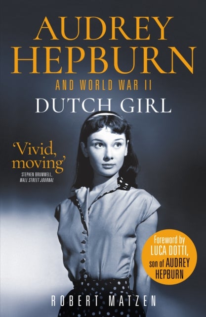 Dutch Girl - Audrey Hepburn and World War II