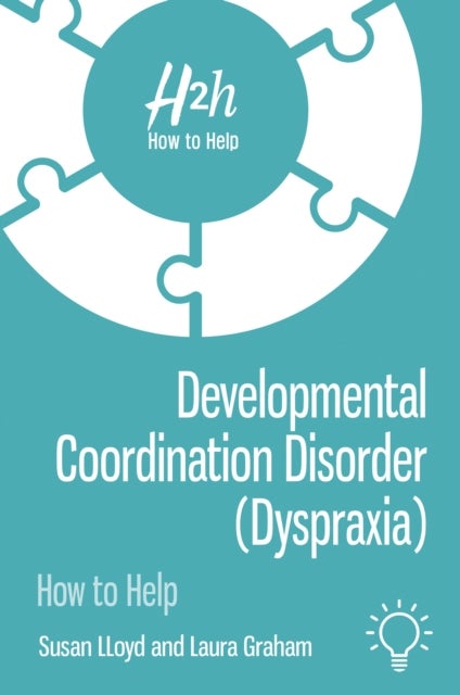 Developmental Coordination Disorder (Dyspraxia) - How to Help