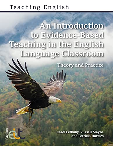 Bilde av An Introduction To Evidence-based Teaching In The English Language Classroom Av Carol Lethaby, Russell Mayne, Patricia Harries