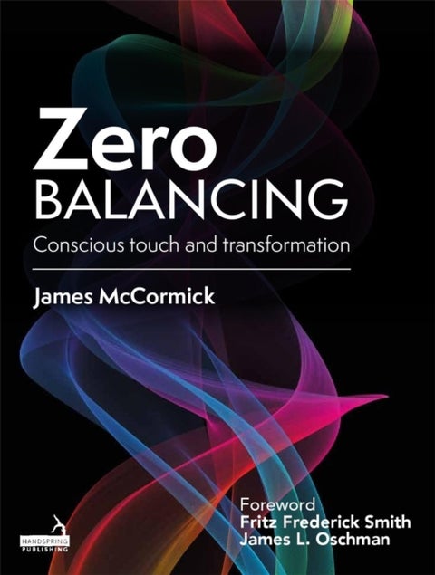 Zero Balancing - Conscious Touch and Transformation