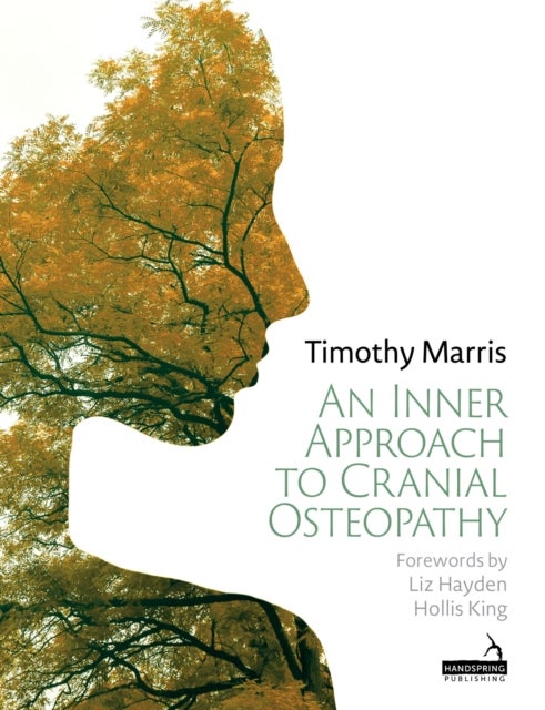 Bilde av An Inner Approach To Cranial Osteopathy Av Timothy Marris