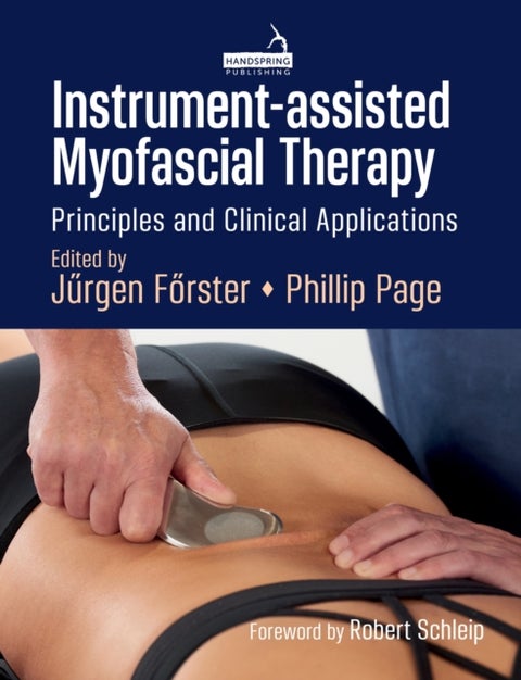 Instrument-assisted Myofascial Therapy - Principles and Clinical Applications