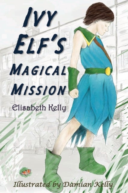 Bilde av Ivy Elf&#039;s Magical Mission Av Elisabeth Kelly