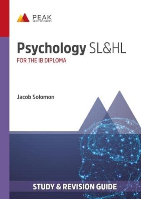Psychology SL&HL - Study & Revision Guide for the IB Diploma