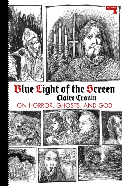 Blue Light of the Screen - On Horror, Ghosts, and God