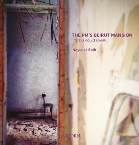 The PM's Beirut Mansion - If Walls Could Speak