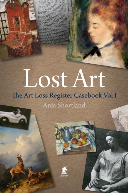 Lost Art - The Art Loss Register Casebook Volume One