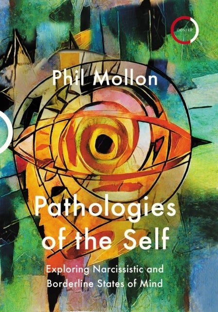Bilde av Pathologies Of The Self Av Phil Mollon